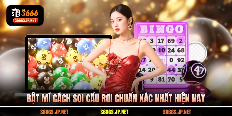 Bật mí cách soi cầu rơi chuẩn xác nhất hiện nay